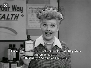 ILoveLucyTVShowEpisodeBlogathon2019